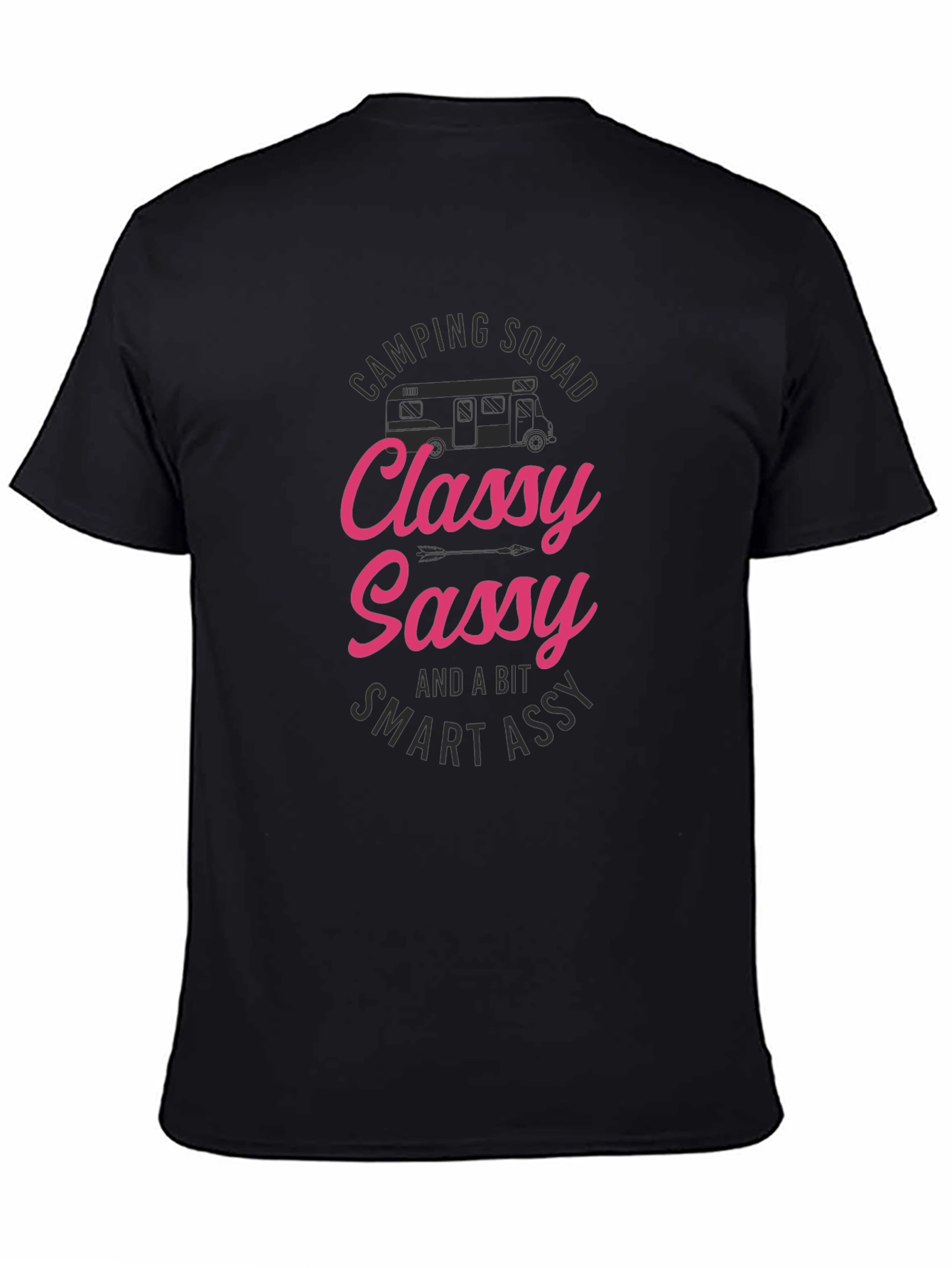 Classy Sassy Smart Assy Camping Squad T-Shirt