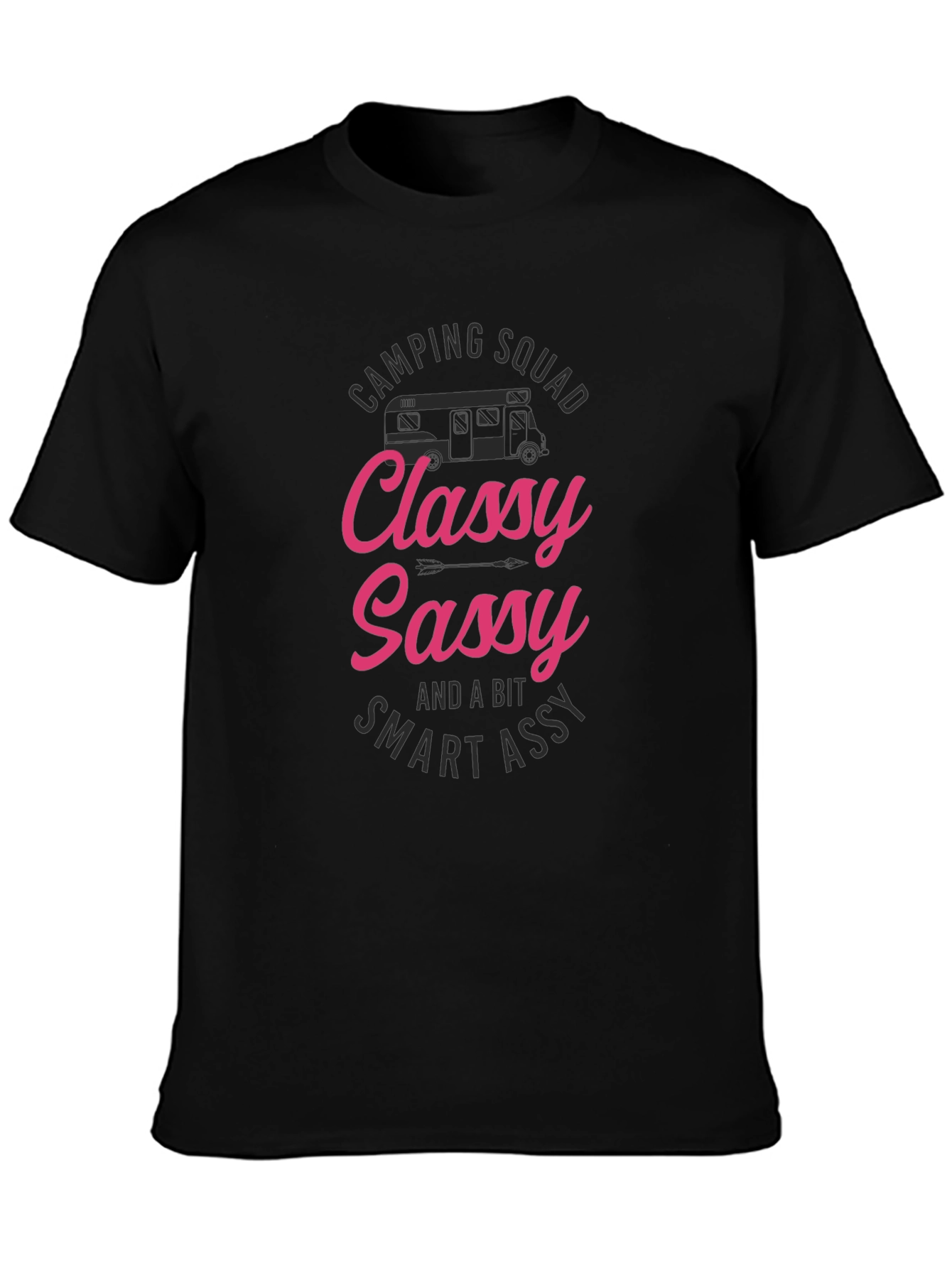 Classy Sassy Smart Assy Camping Squad T-Shirt