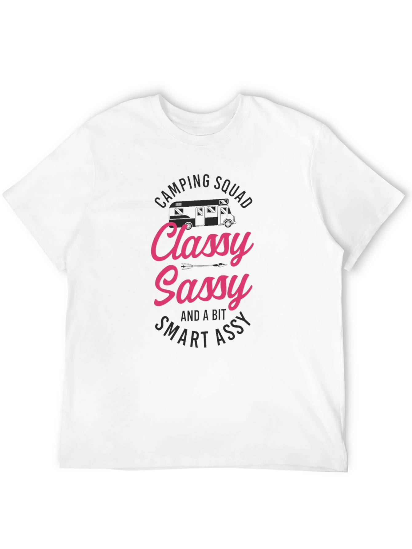 Classy Sassy Smart Assy Camping Squad T-Shirt