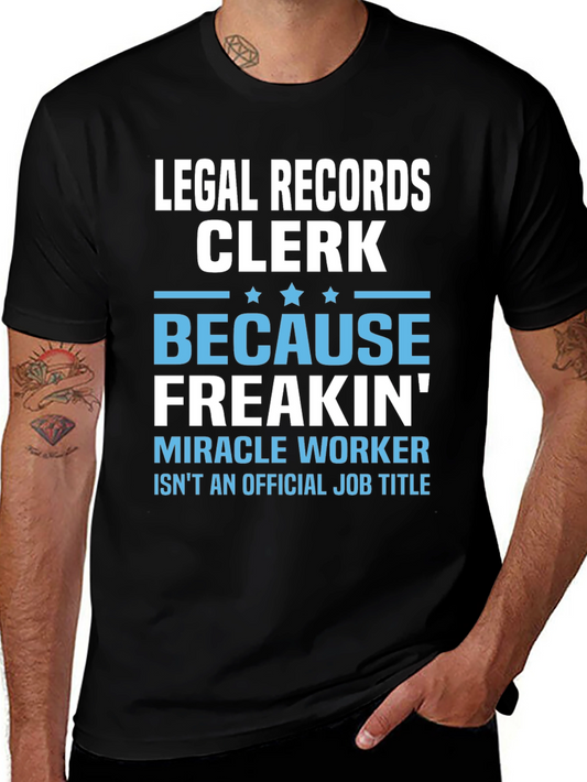 Legal Records Clerk Miracle Worker T-Shirt