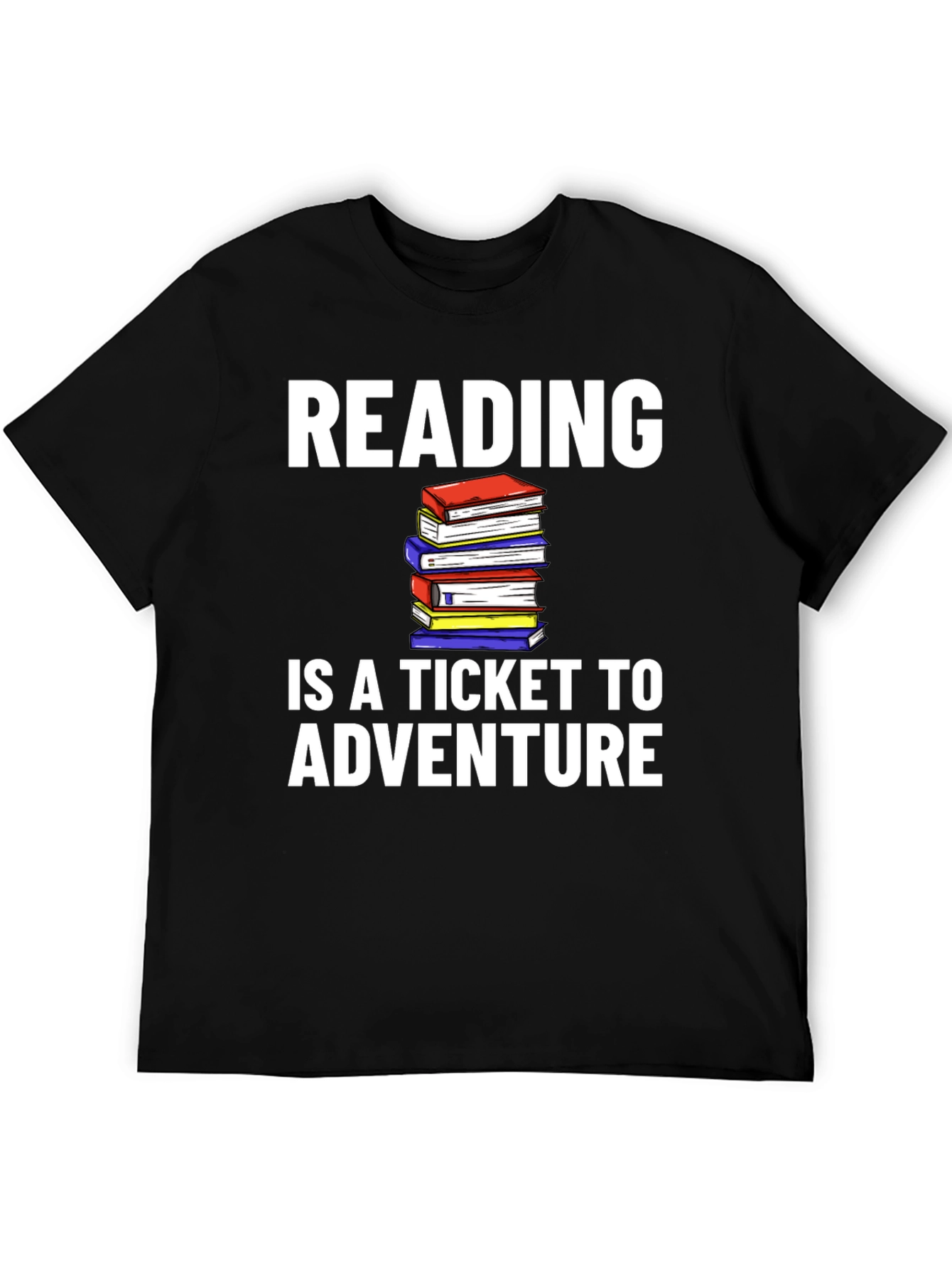 Reading is a Ticket to Adventure T-Shirt