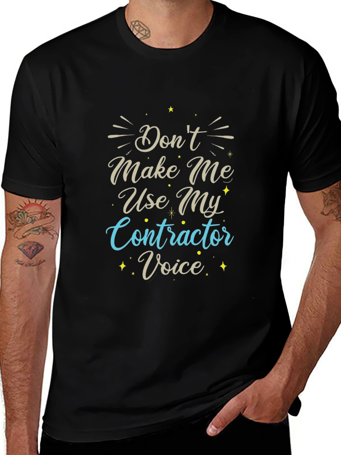 Dont Make Me Use My Contractor Voice T-Shirt