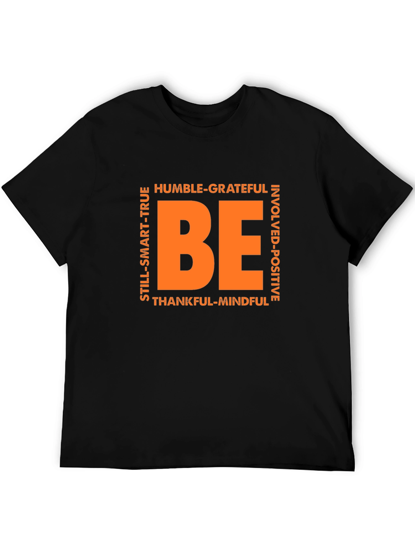 Motivational BE T-Shirt - Positive Vibes