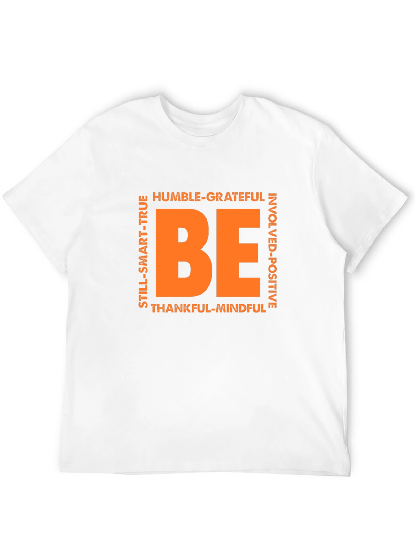 Motivational BE T-Shirt - Positive Vibes