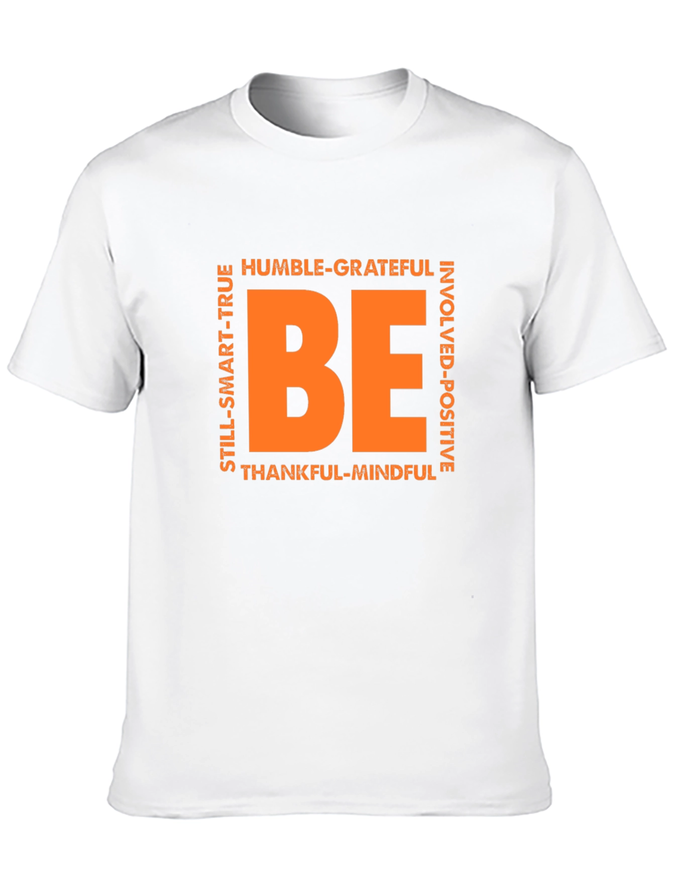 Motivational BE T-Shirt - Positive Vibes