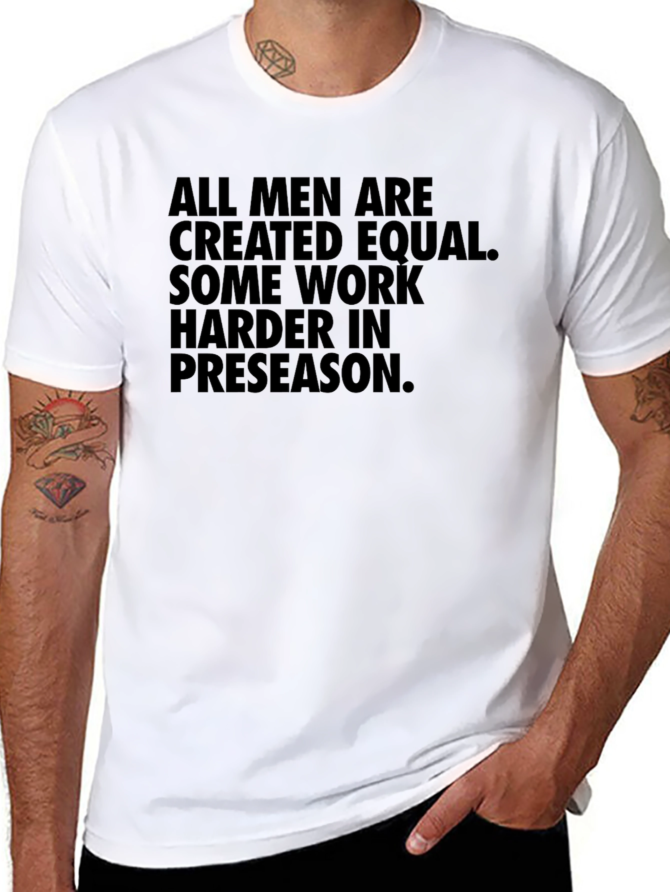 Preseason Motivational T-Shirt - All Men Are Created Equal