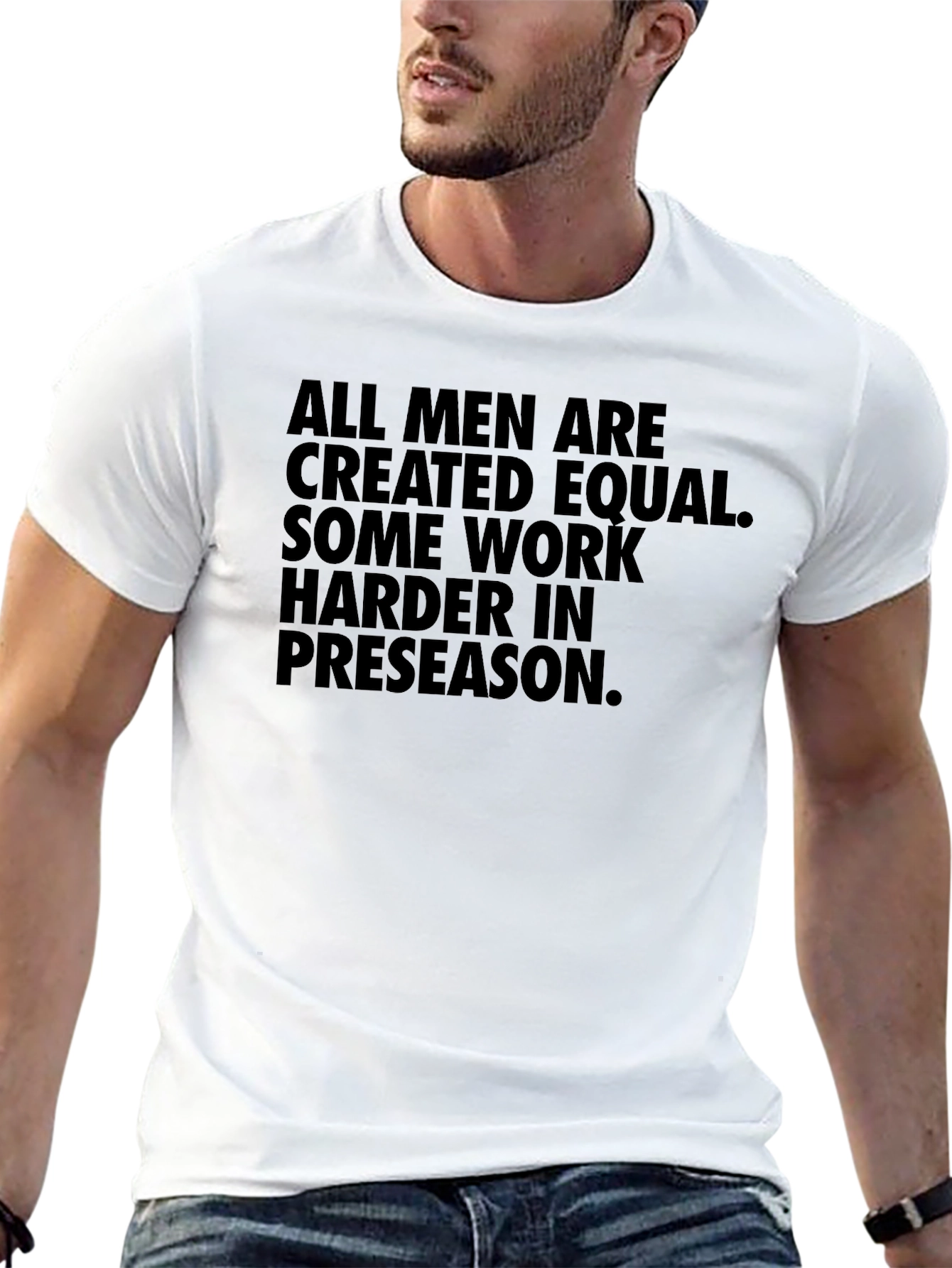 Preseason Motivational T-Shirt - All Men Are Created Equal