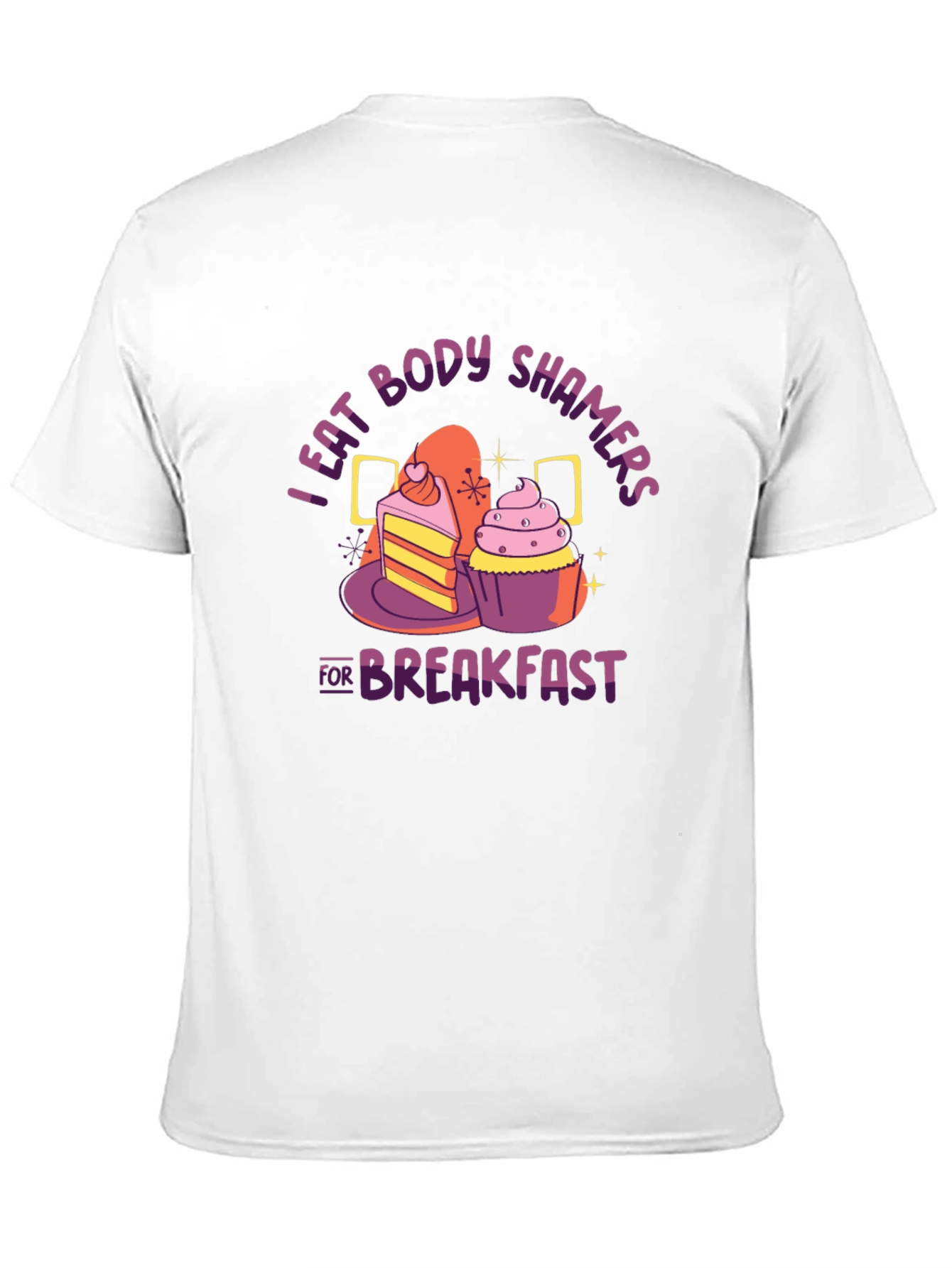 I Eat Body Shamers for Breakfast Graphic Tee