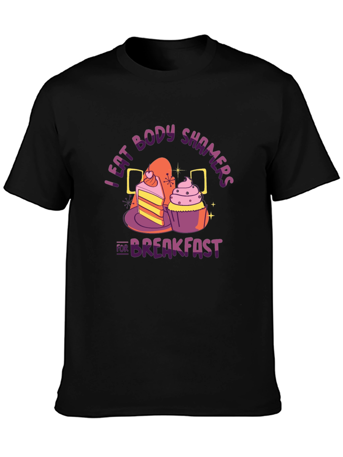 I Eat Body Shamers for Breakfast Graphic Tee