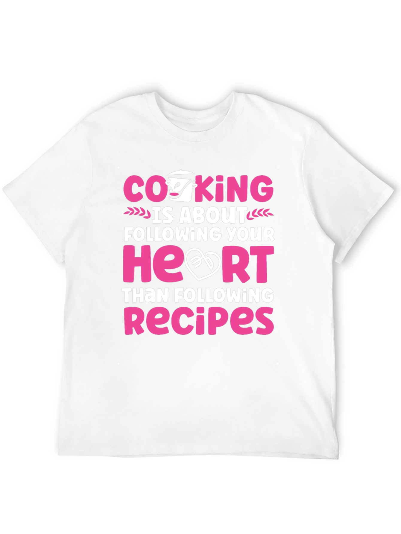 Cooking is About Following Your Heart T-Shirt