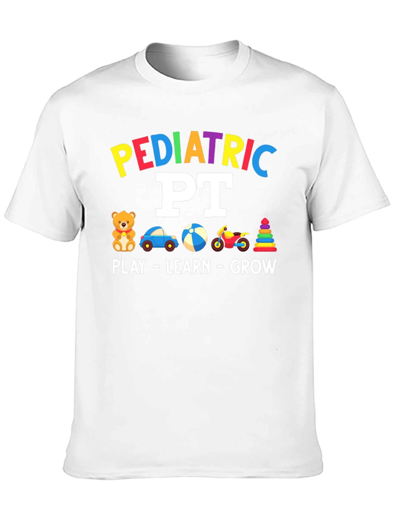 Pediatric PT T-Shirt - Play Learn Grow