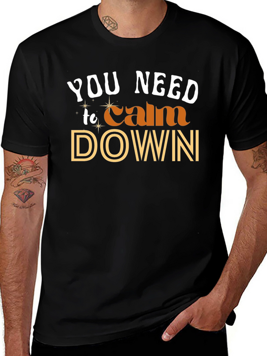 You Need To Calm Down Graphic Tee