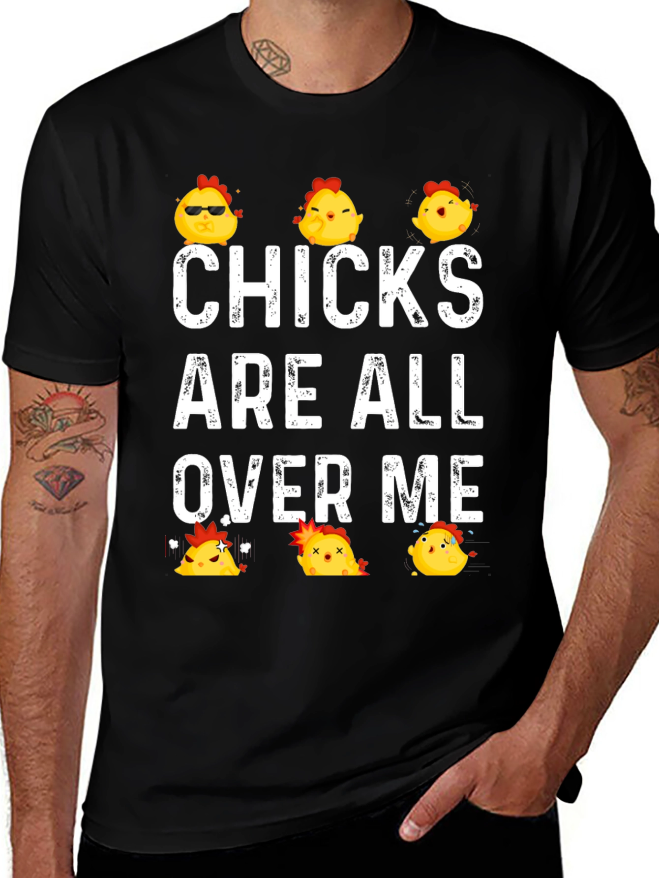 Funny Chicks All Over Me Graphic T-Shirt