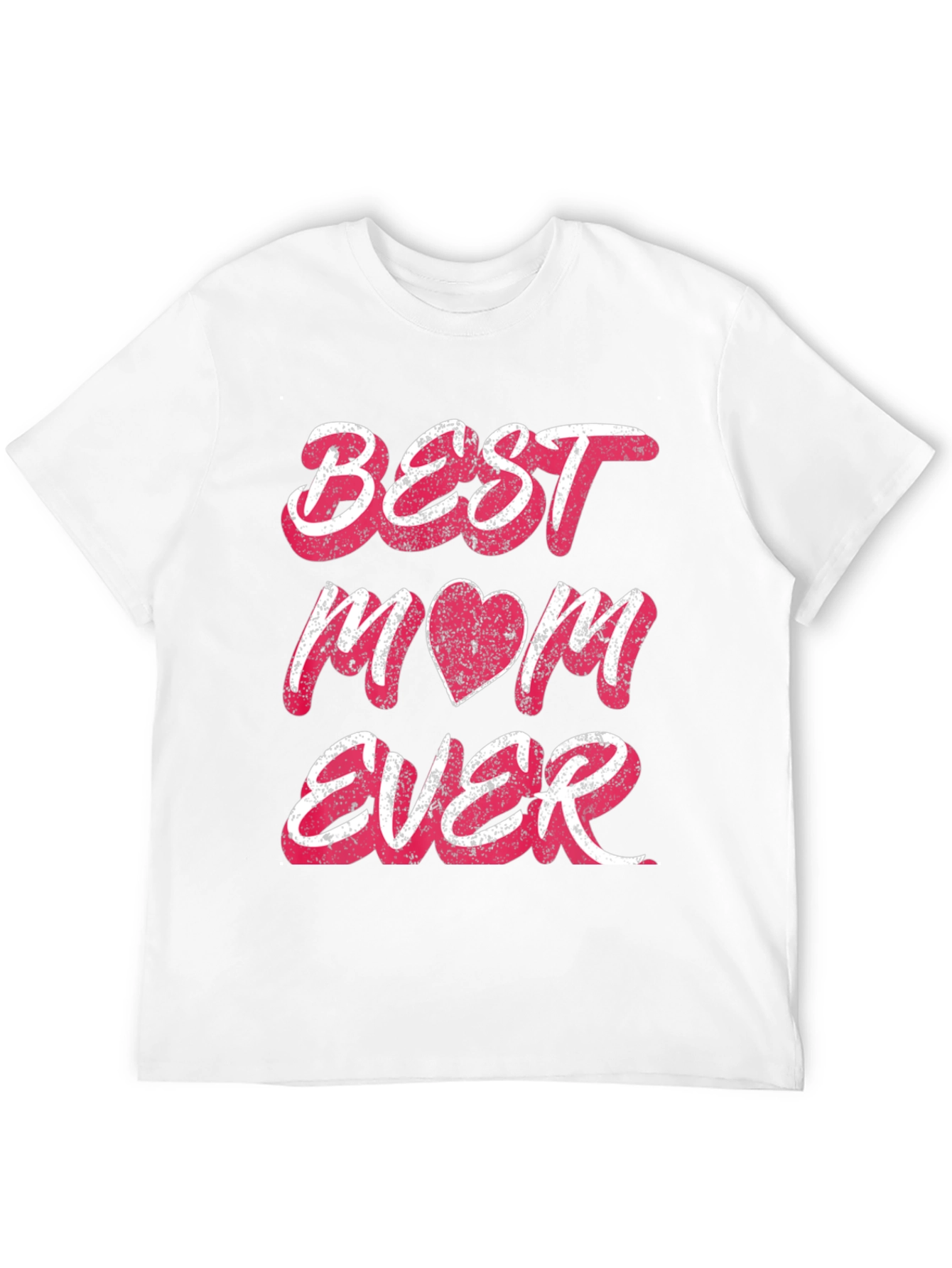 Best Mom Ever Graphic T-Shirt