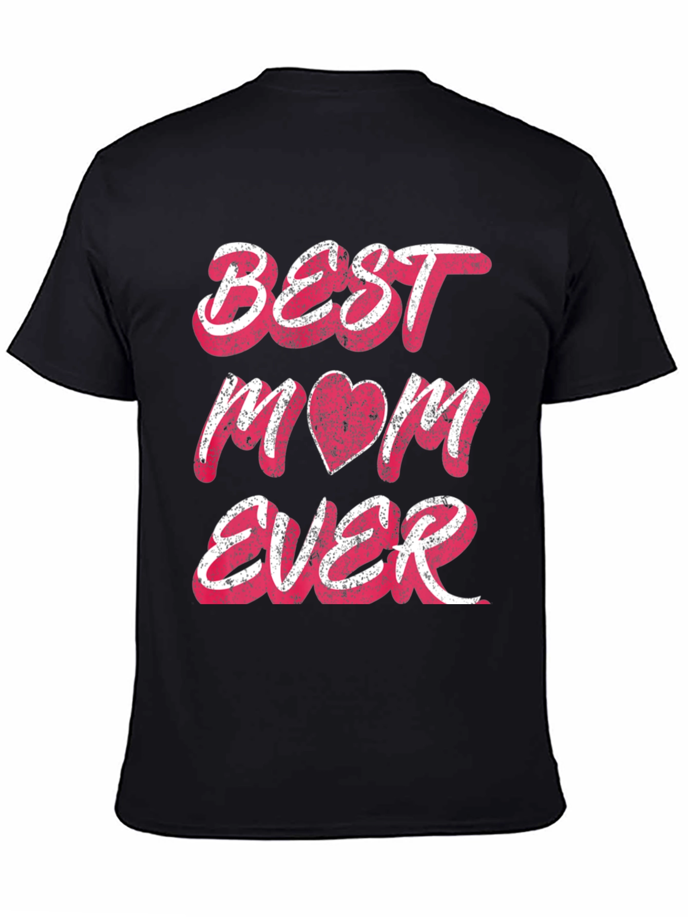Best Mom Ever Graphic T-Shirt