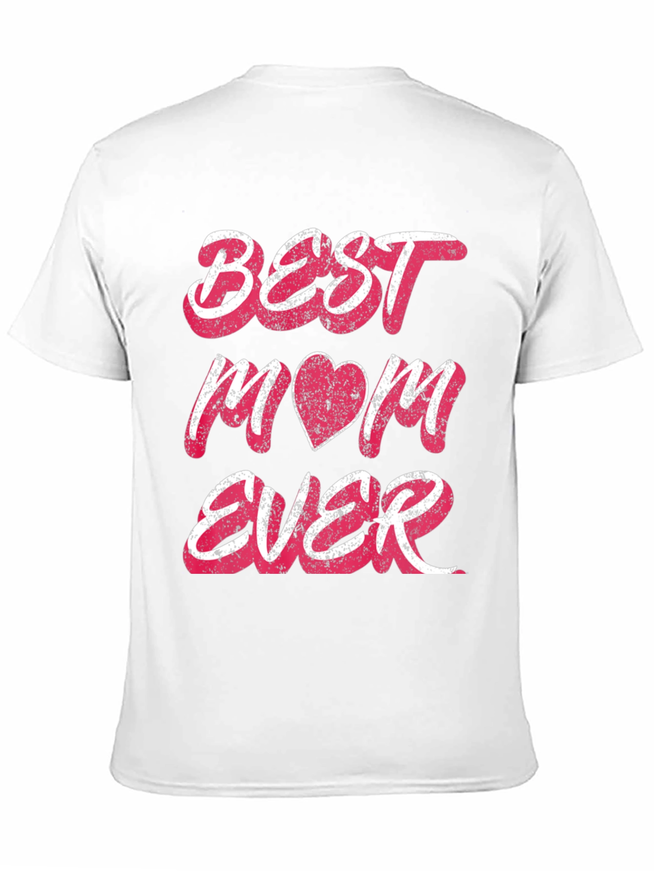 Best Mom Ever Graphic T-Shirt