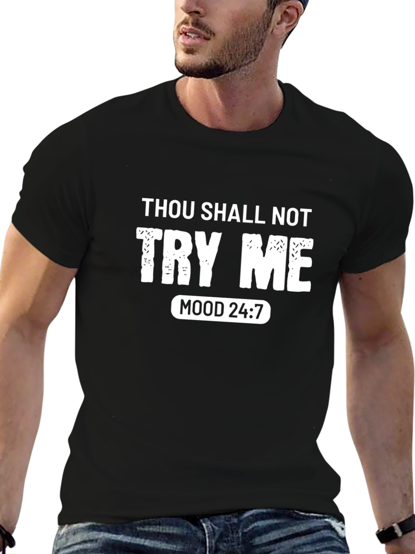 Thou Shalt Not Try Me T-Shirt - Mood 24:7