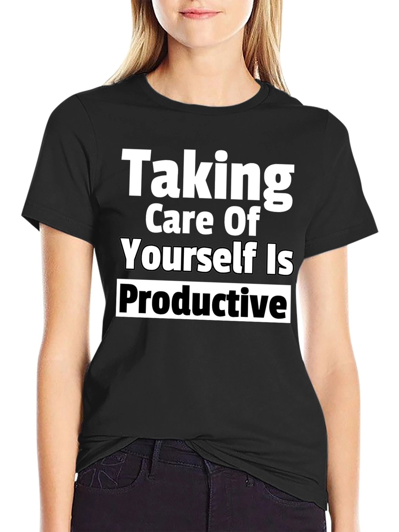 Taking Care of Yourself Is Productive Tee