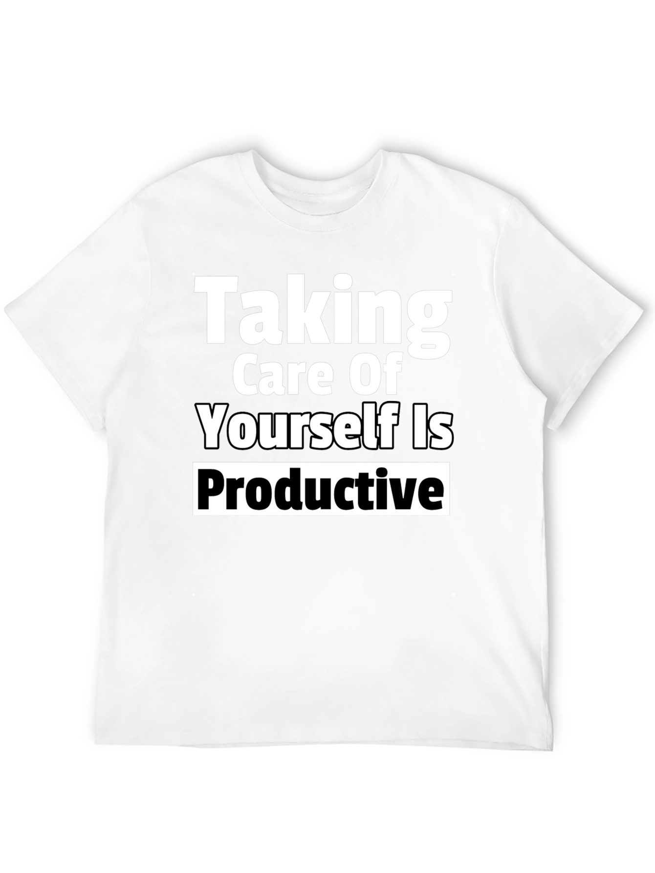 Taking Care of Yourself Is Productive Tee