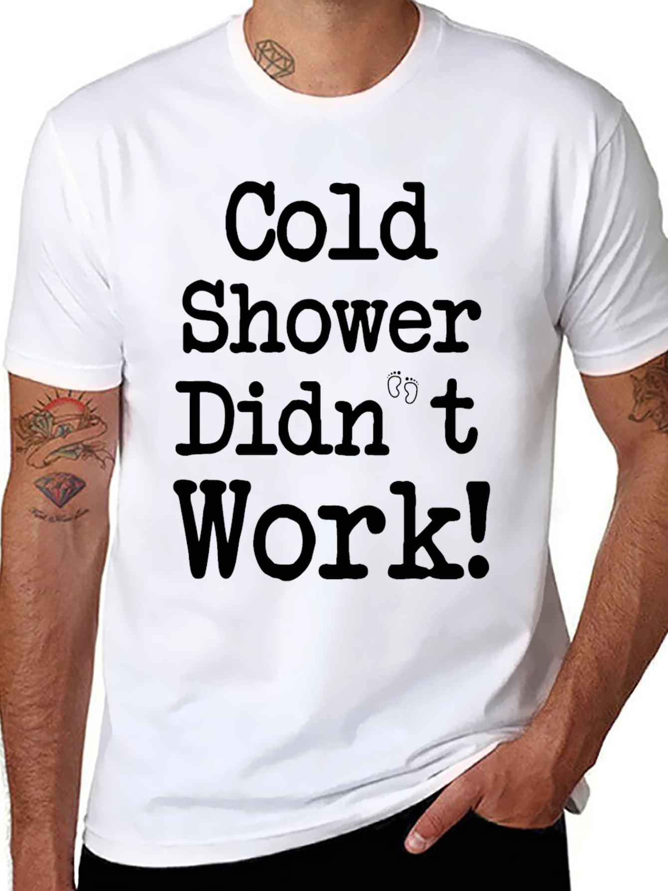 Cold Shower Didnt Work! Mens Graphic T-Shirt