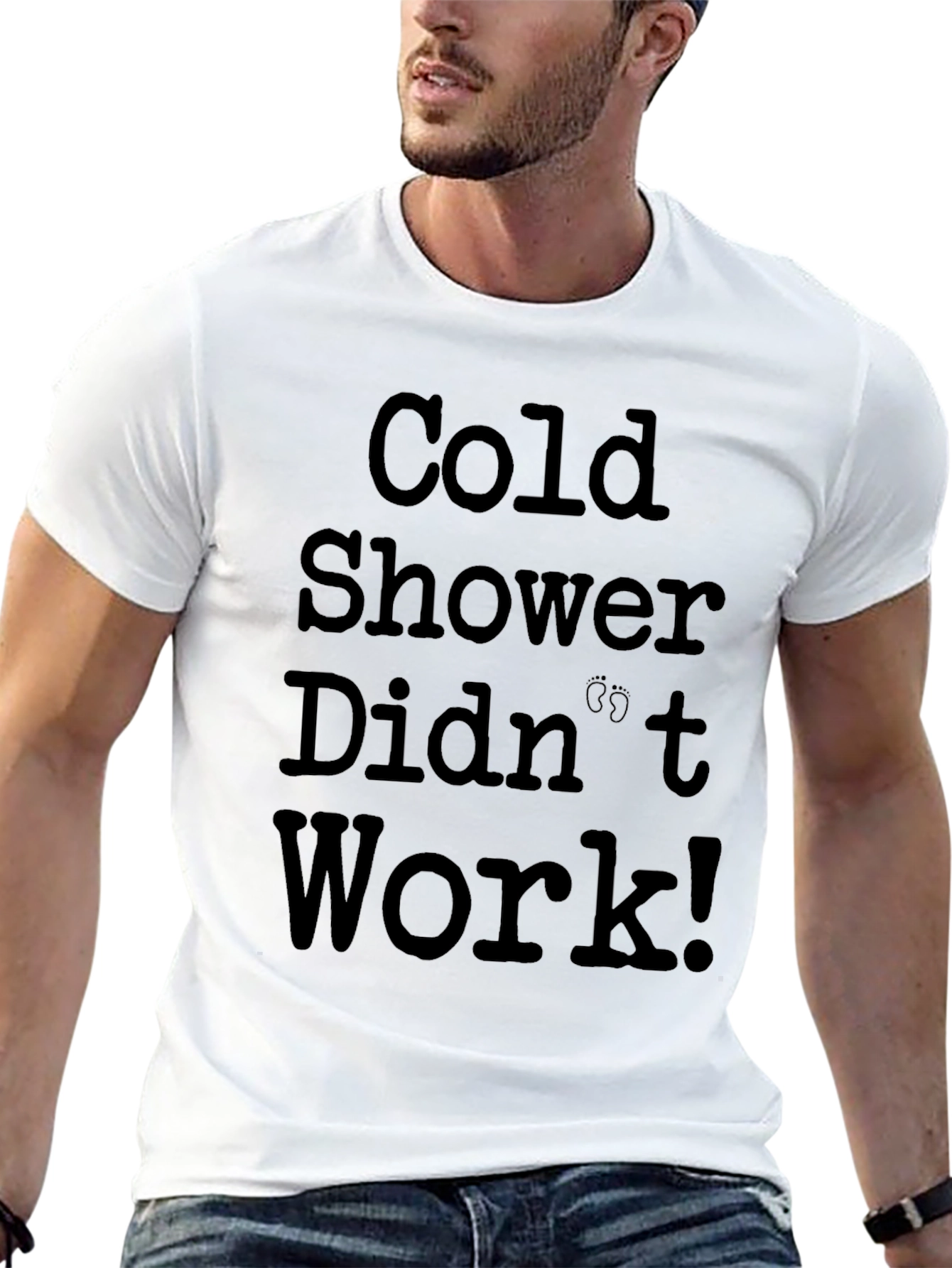Cold Shower Didnt Work! Mens Graphic T-Shirt
