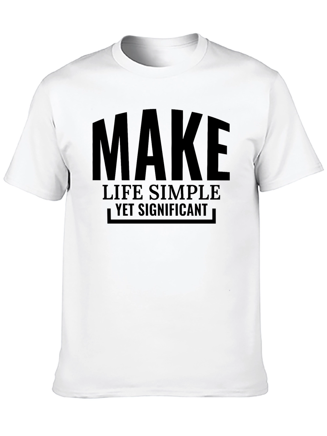 Make Life Simple T-Shirt
