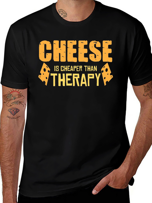 Cheese is Cheaper Than Therapy Black T-Shirt