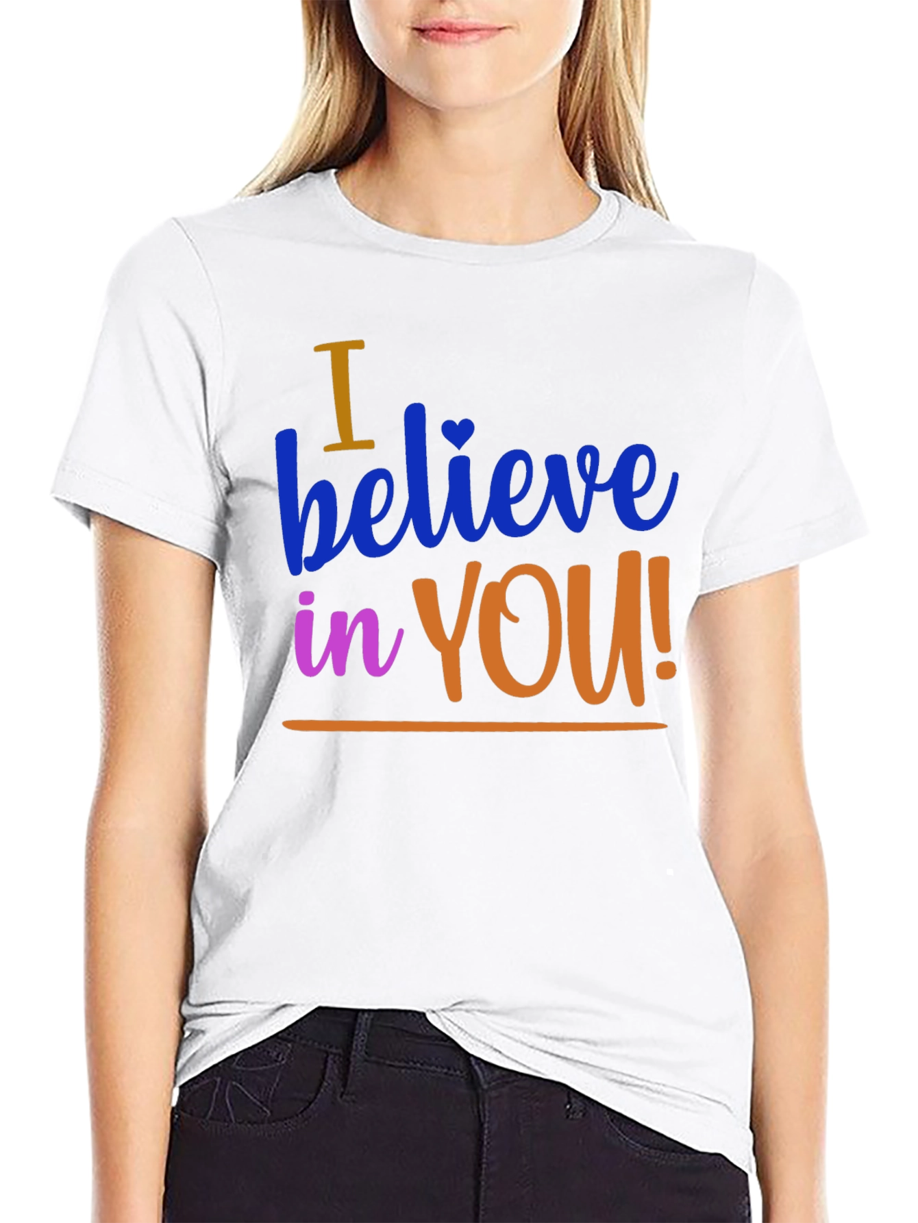 I Believe in You Graphic Tee - Motivational T-Shirt