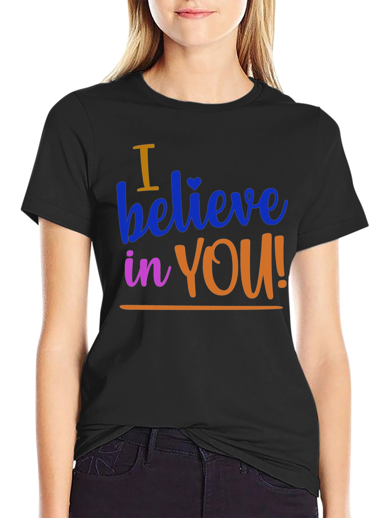 I Believe in You Graphic Tee - Motivational T-Shirt