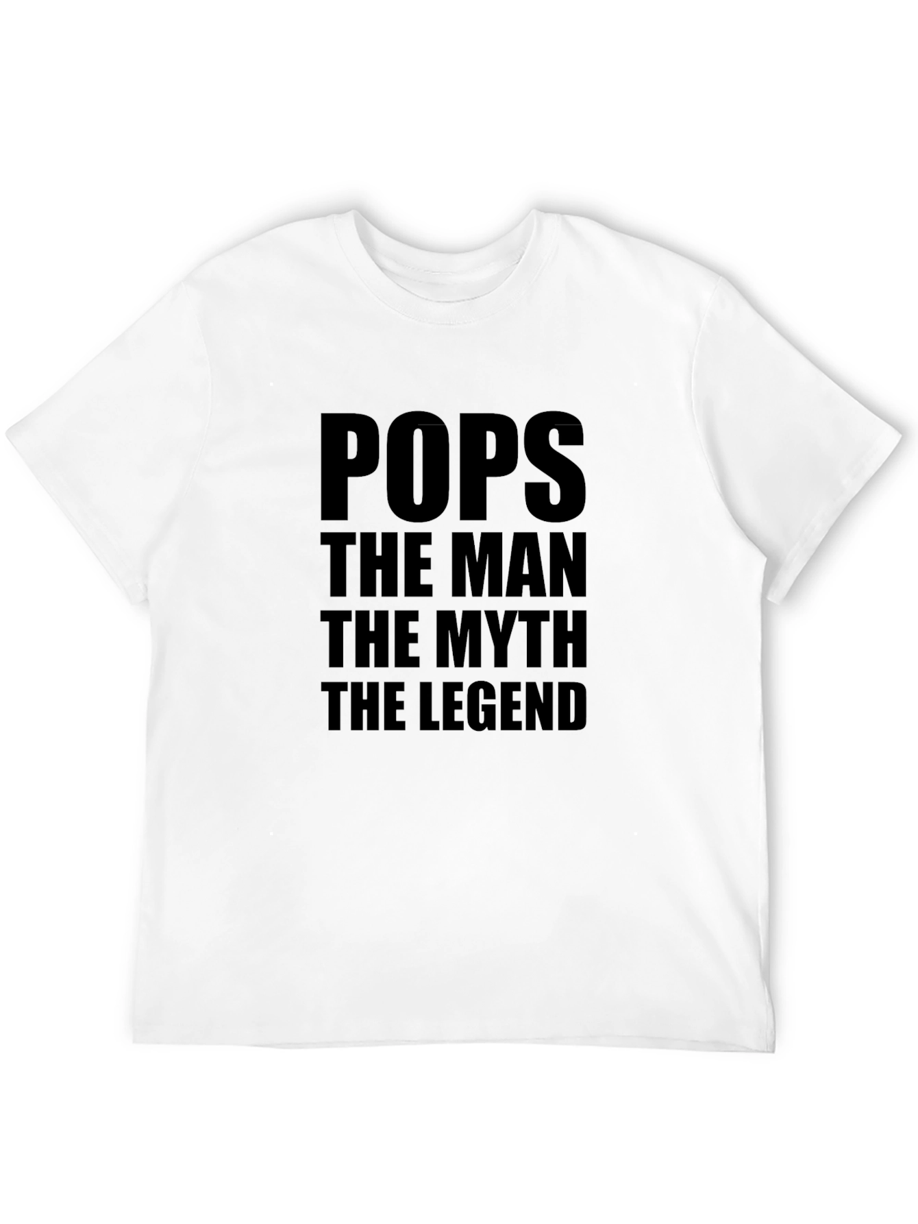 Pops The Man The Myth The Legend T-Shirt
