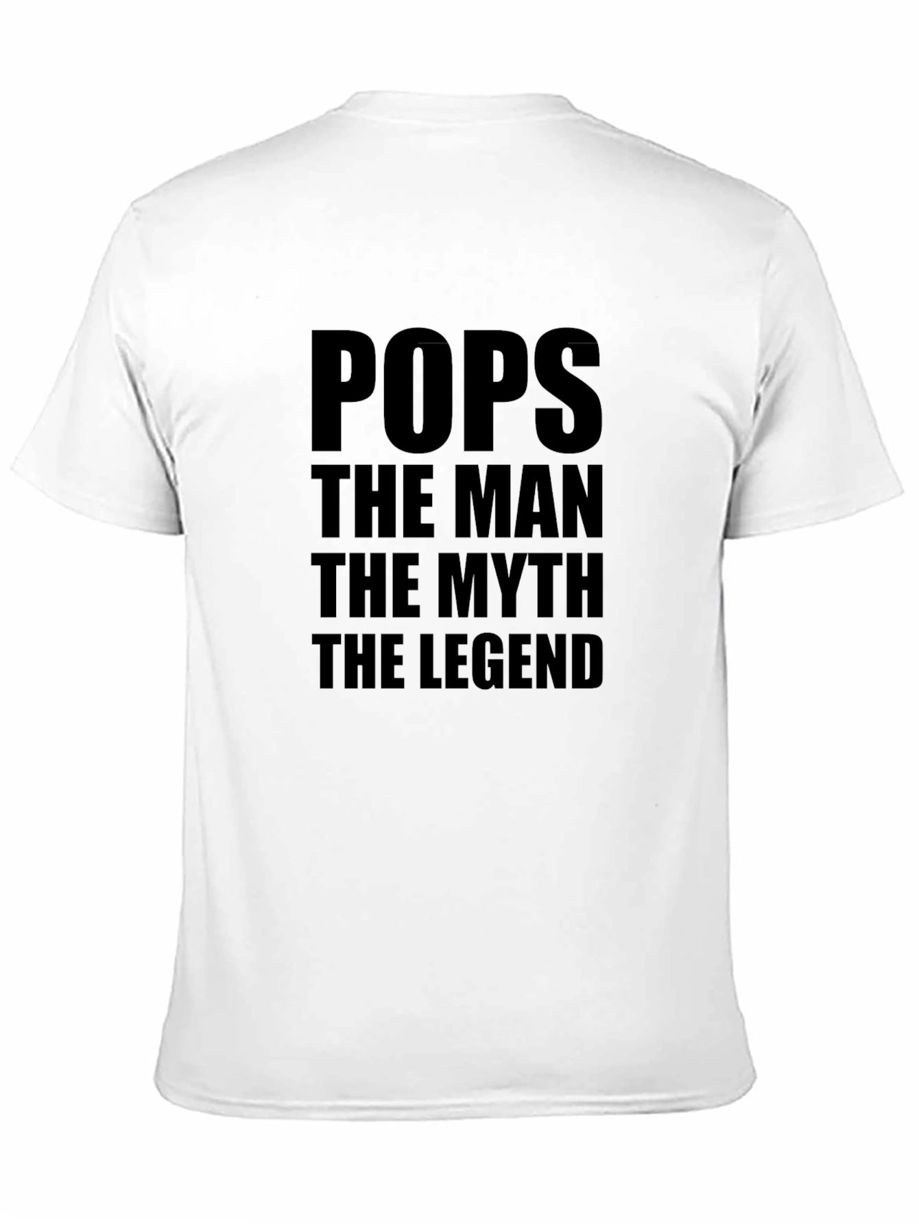 Pops The Man The Myth The Legend T-Shirt