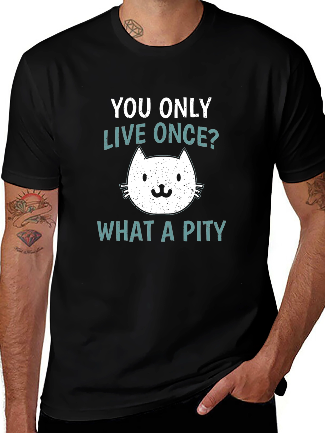 You Only Live Once? What A Pity Cat T-Shirt