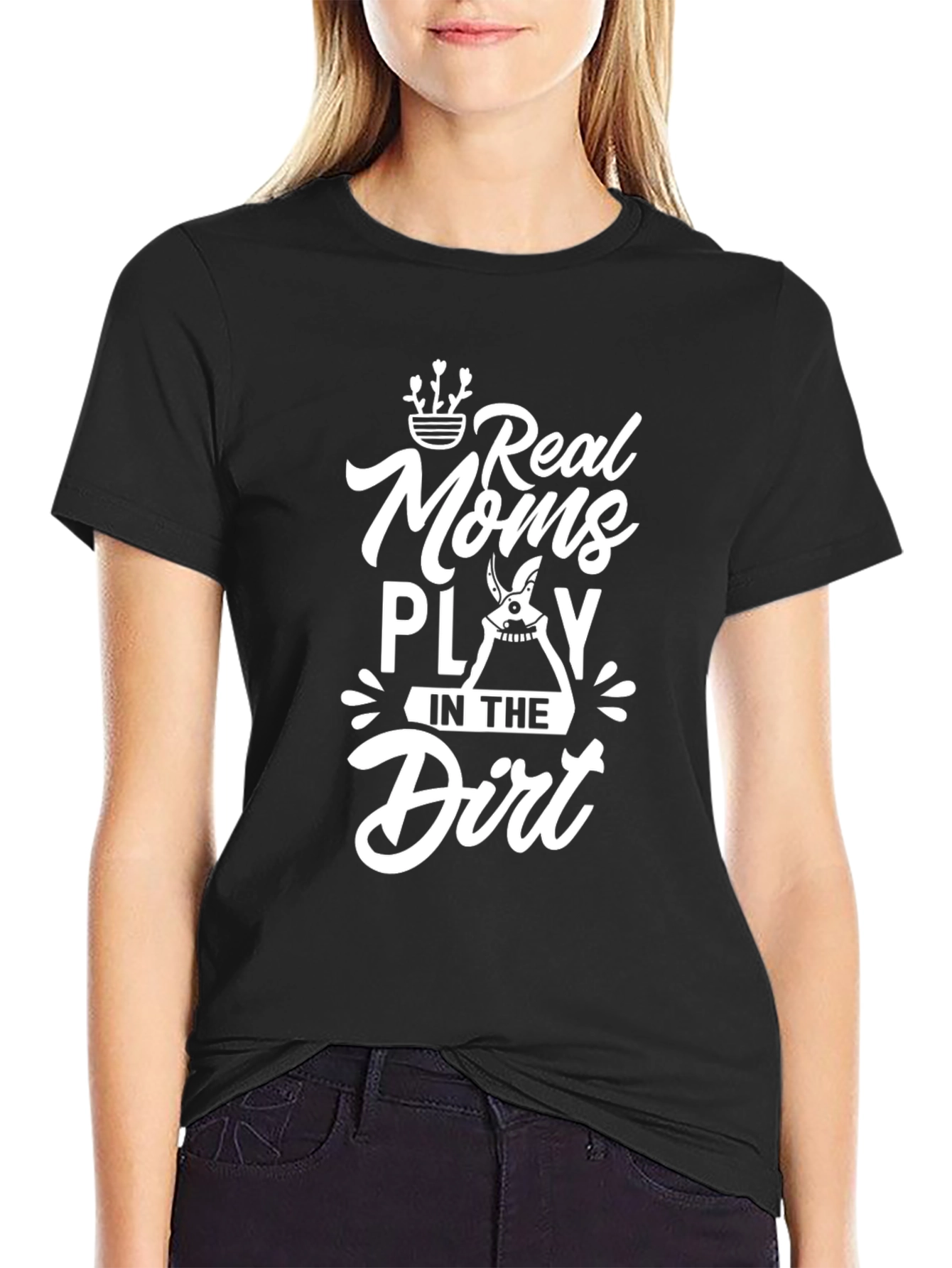 Real Moms Play In The Dirt - Graphic T-Shirt