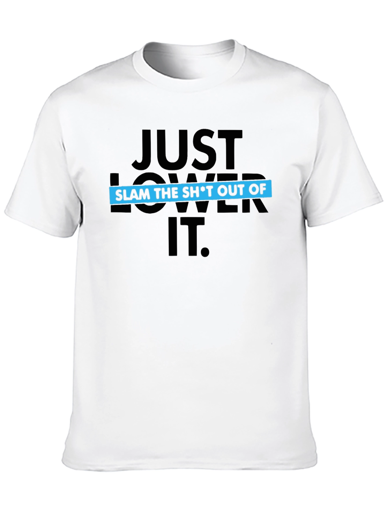Just Lower It Black Graphic Tee