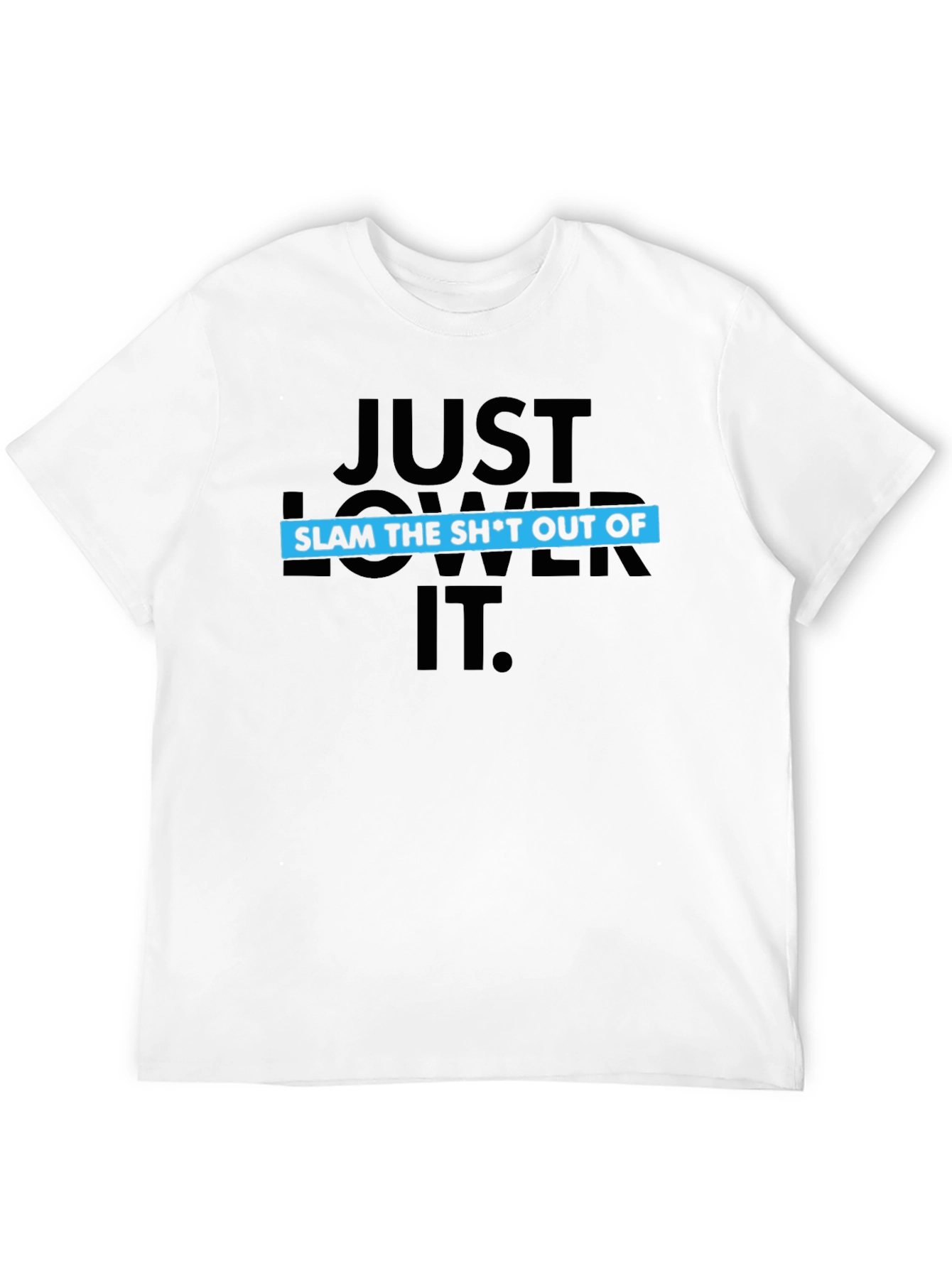 Just Lower It Black Graphic Tee