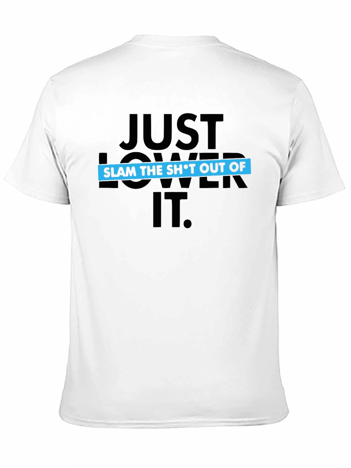 Just Lower It Black Graphic Tee