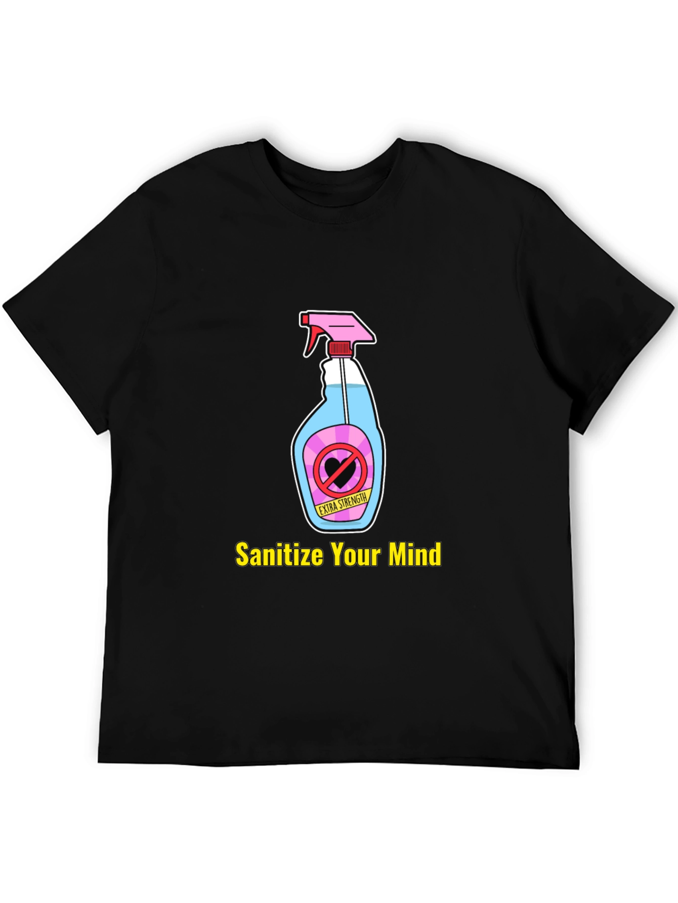 Sanitize Your Mind Graphic T-Shirt