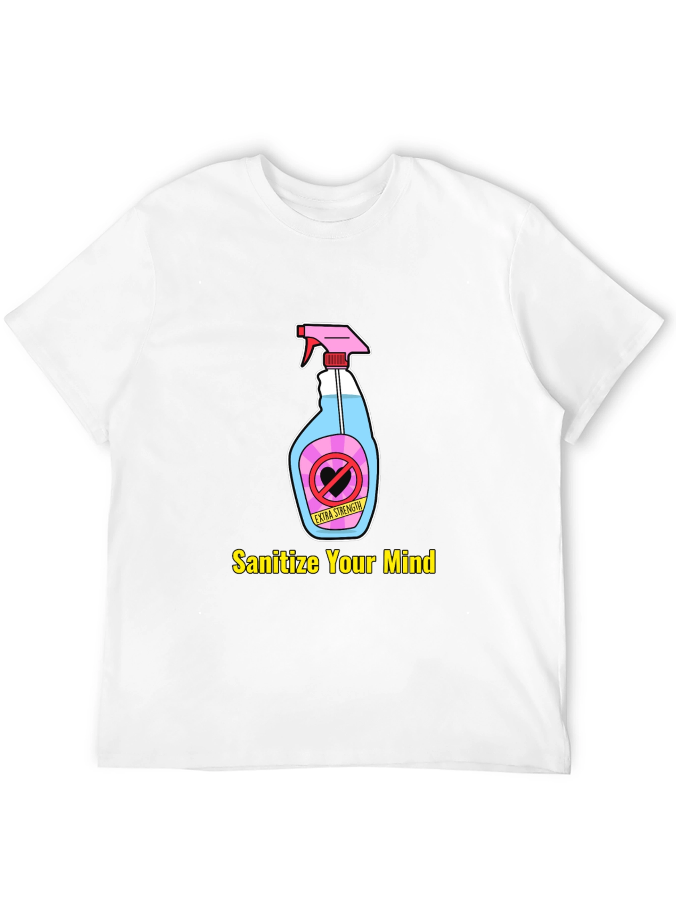 Sanitize Your Mind Graphic T-Shirt