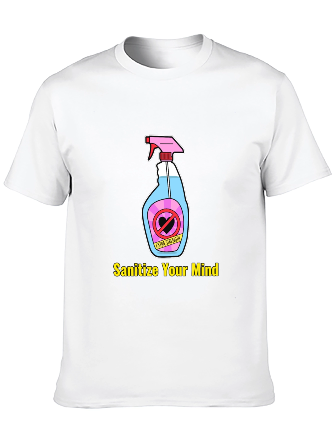 Sanitize Your Mind Graphic T-Shirt