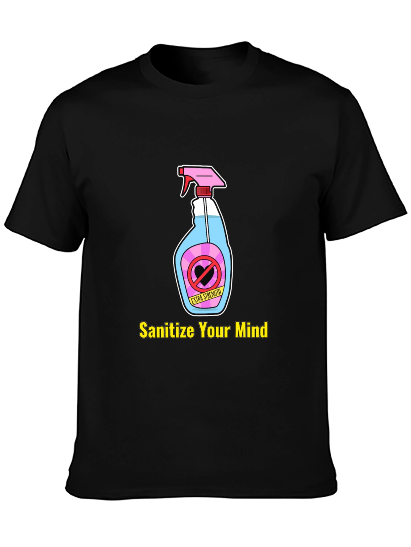 Sanitize Your Mind Graphic T-Shirt