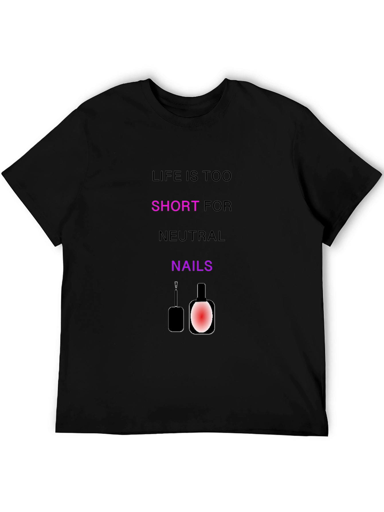 Lifes Too Short Nail Polish Graphic Tee