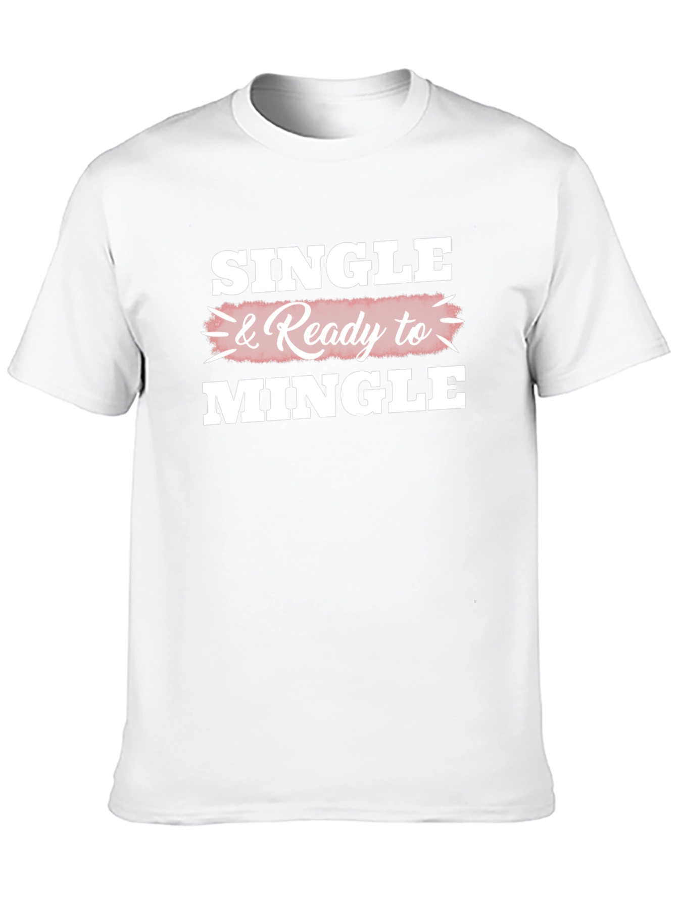 Single & Ready to Mingle Graphic T-Shirt