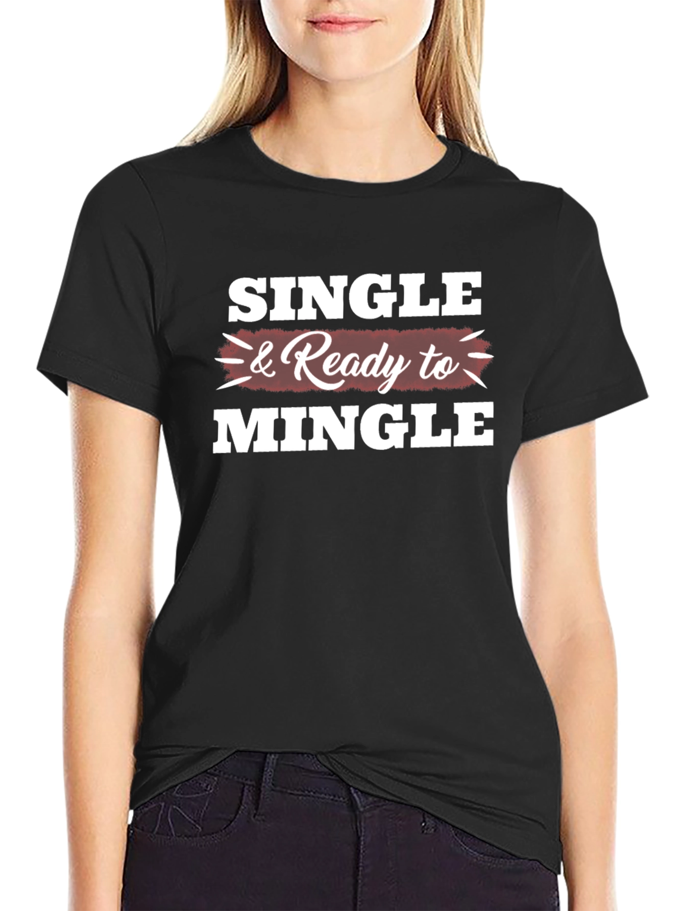 Single & Ready to Mingle Graphic T-Shirt