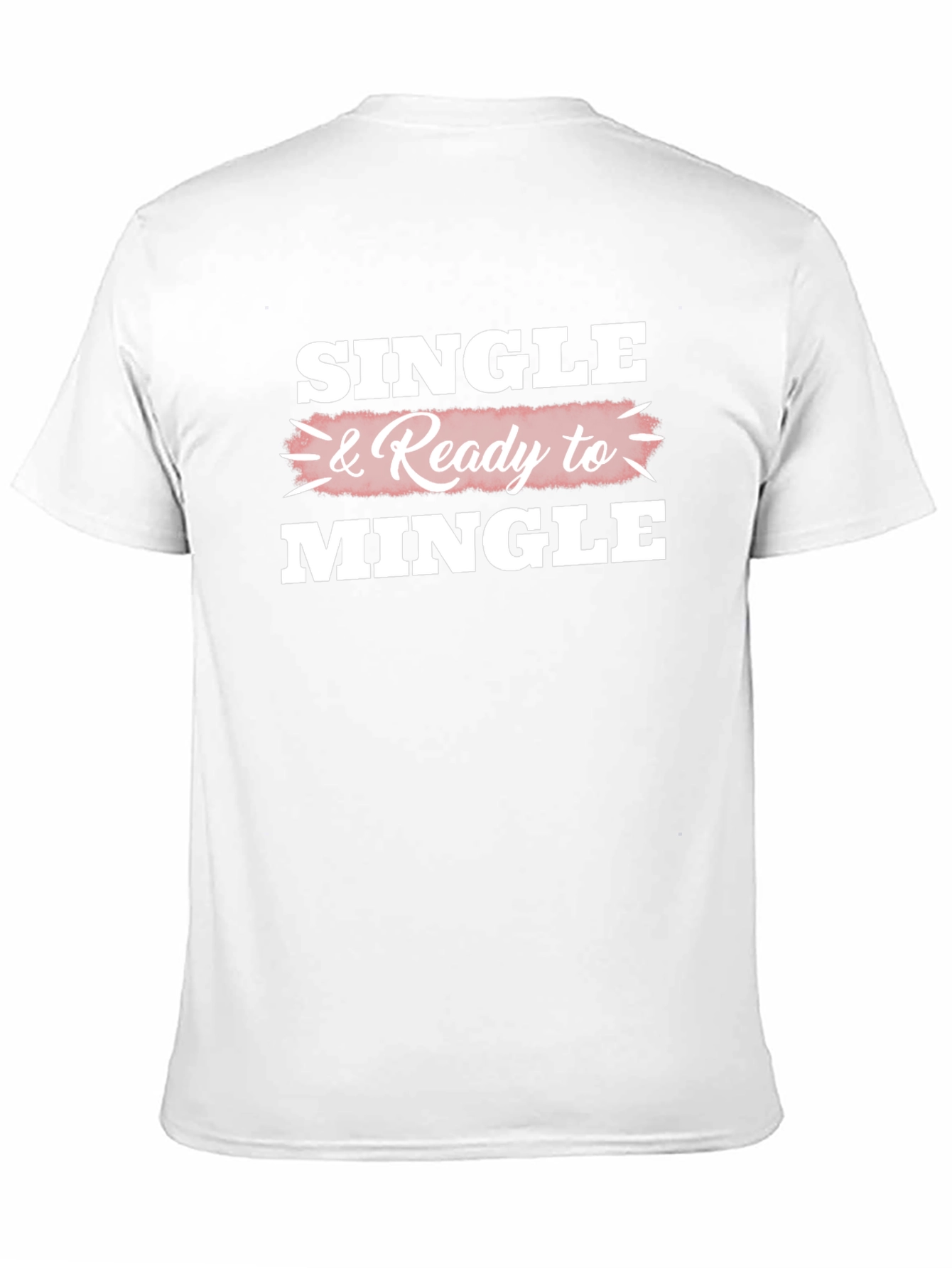 Single & Ready to Mingle Graphic T-Shirt
