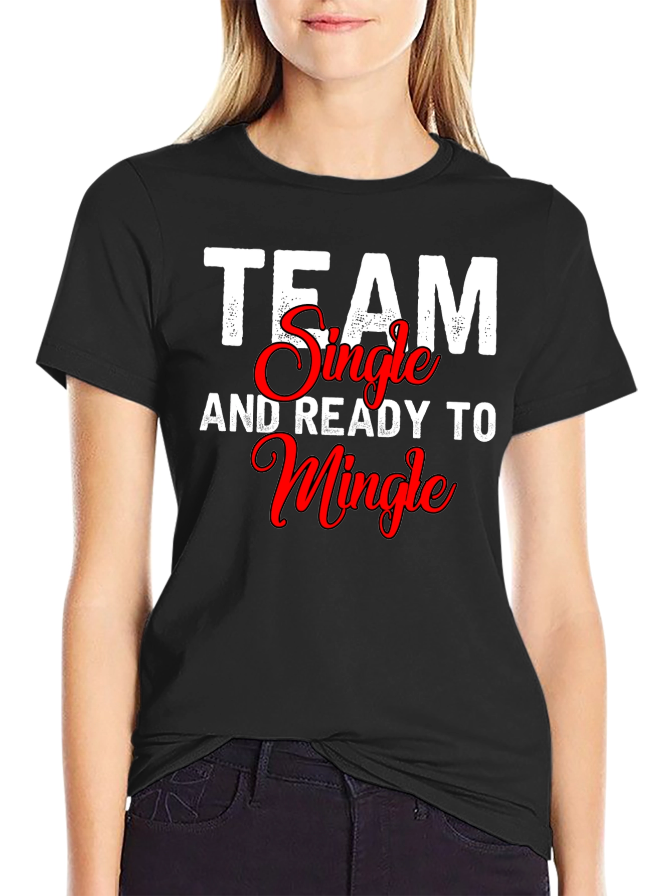 Team Single and Ready to Mingle T-Shirt