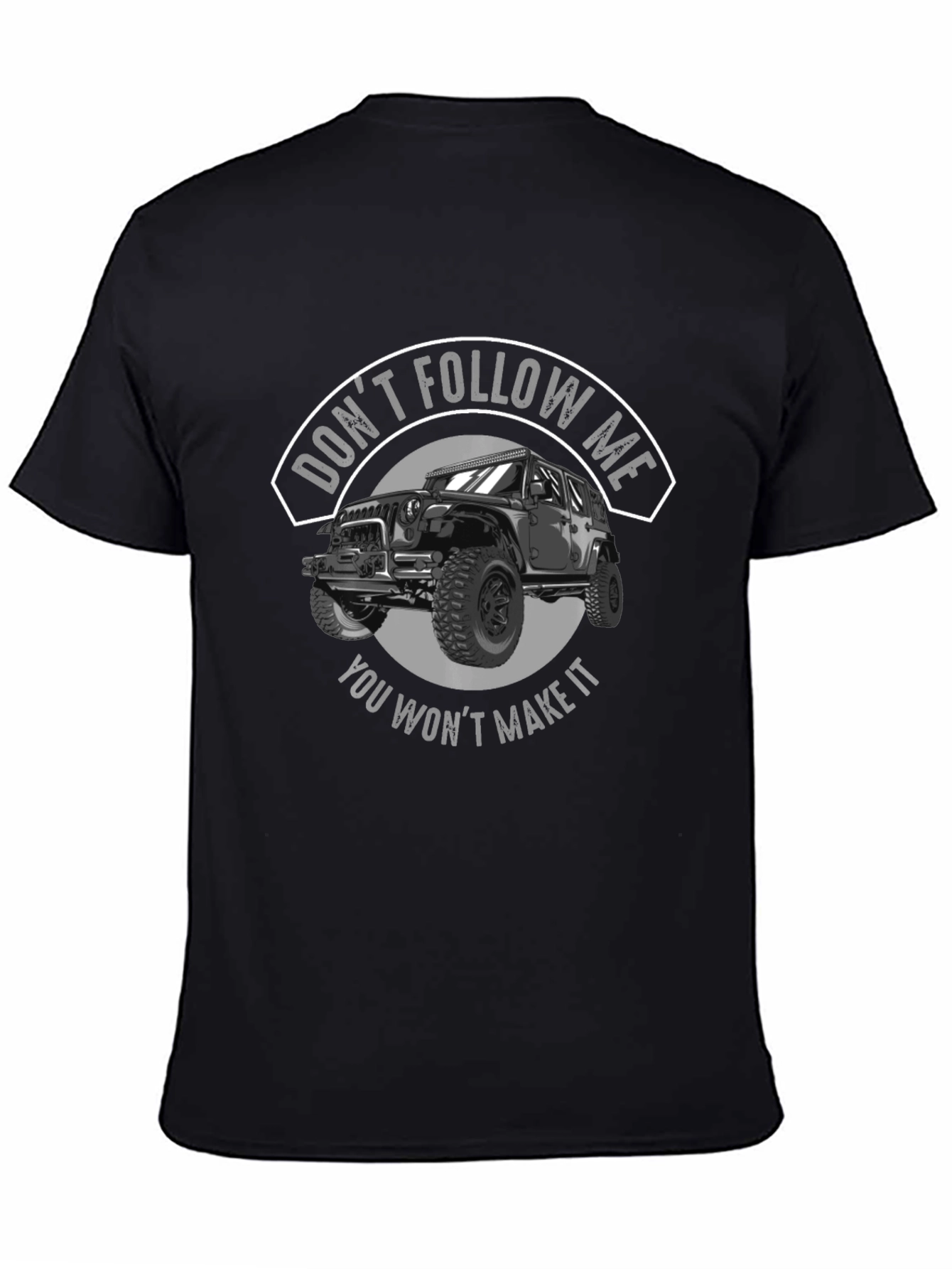 Dont Follow Me Jeep T-Shirt