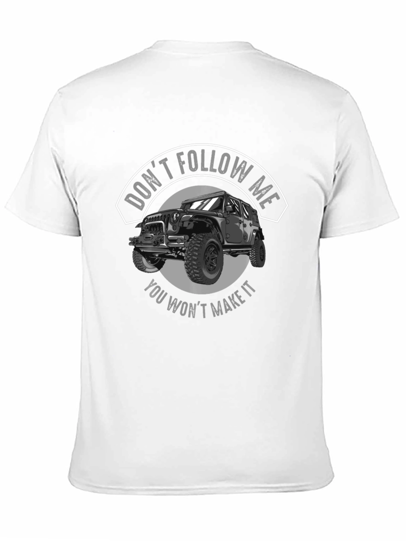 Dont Follow Me Jeep T-Shirt