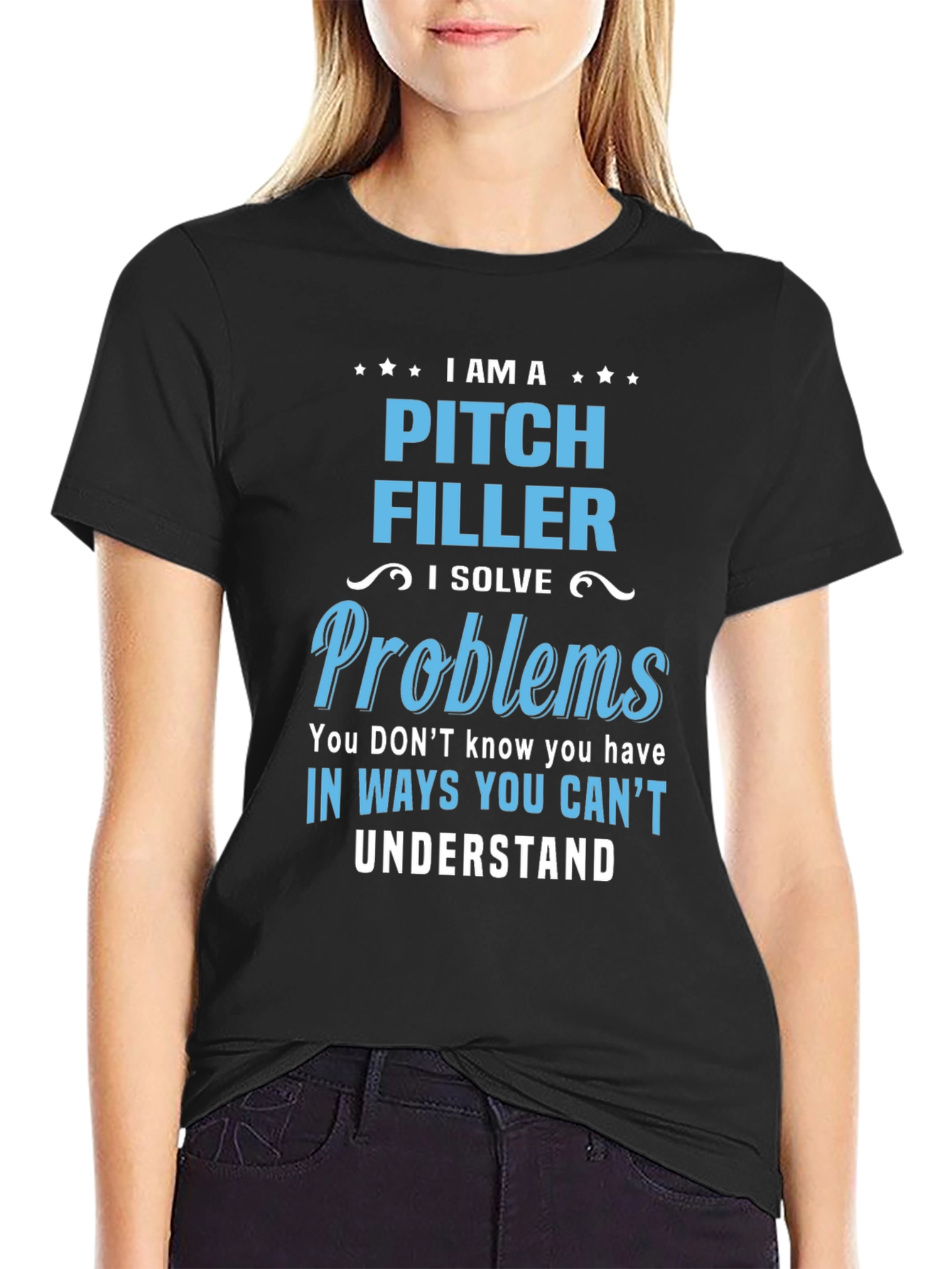 Pitch Filler T-Shirt - I Solve Problems