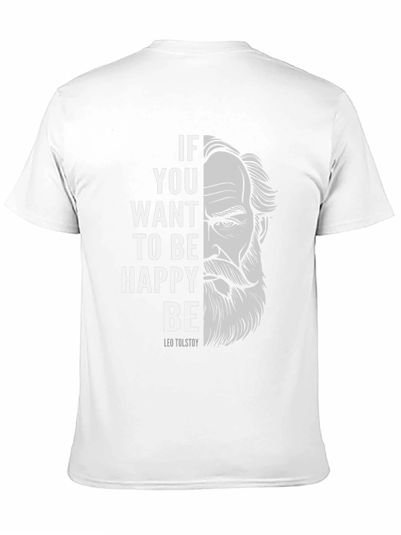 Leo Tolstoy T-Shirt - Be Happy Tee
