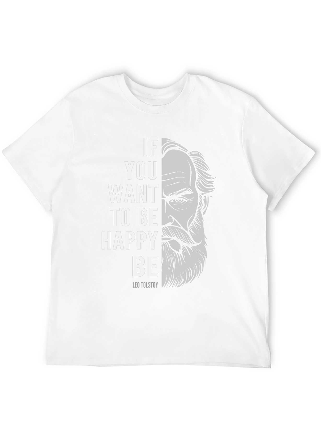 Leo Tolstoy T-Shirt - Be Happy Tee